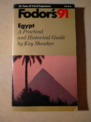 Fodor's '91 Egypt: A Practical and Historical Guide