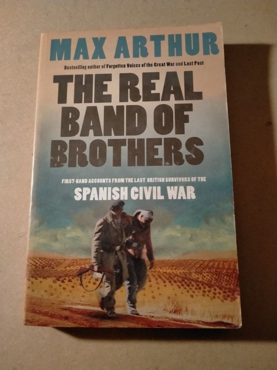 The Real Band of Brothers: First-Hand Accounts from the Last British Survivors of the Spanish Civil War