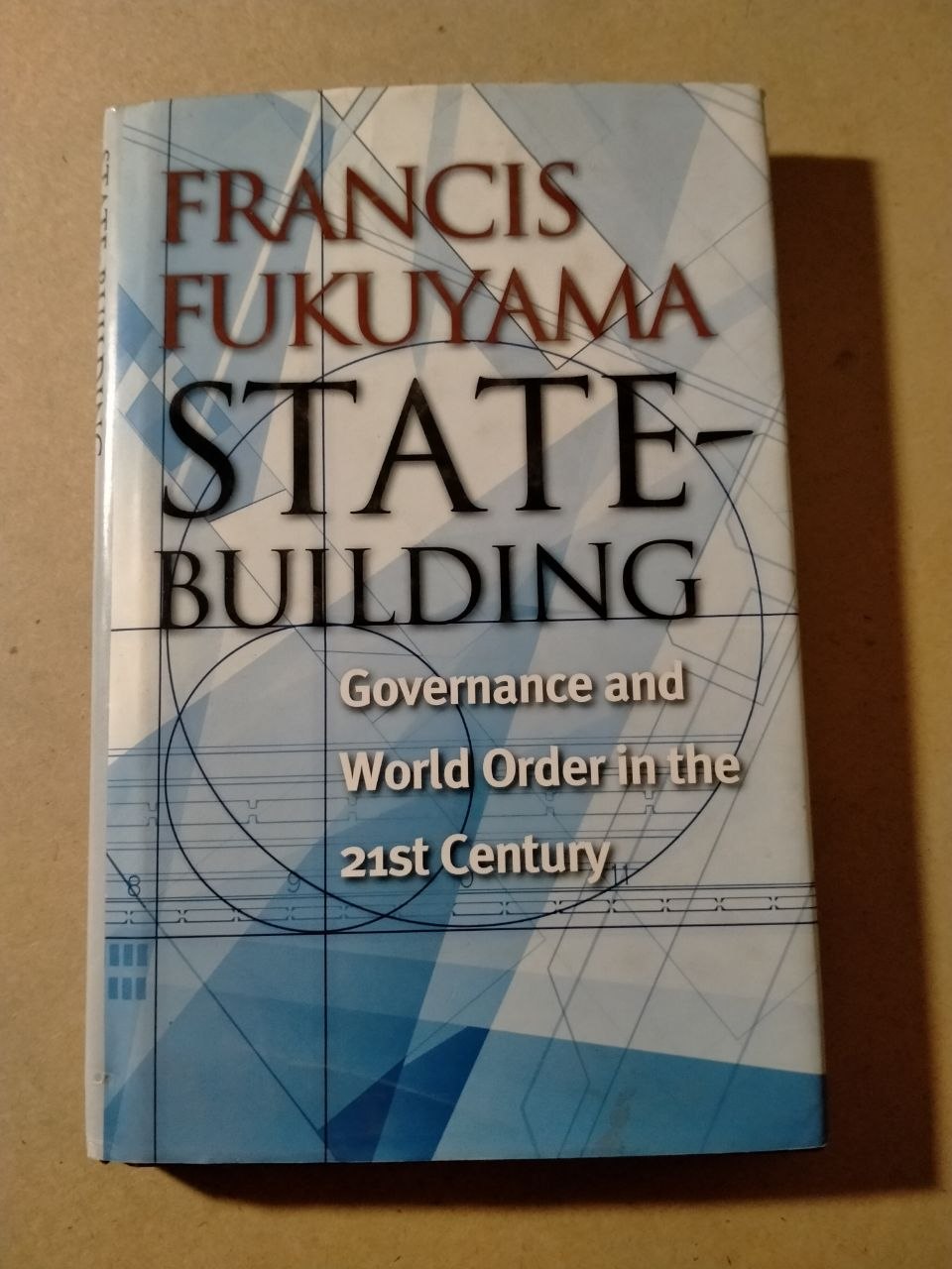 State-Building: Governance and World Order in the 21st Century